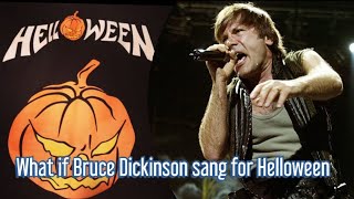 What if Bruce Dickinson sang for HELLOWEEN?! - I Want Out