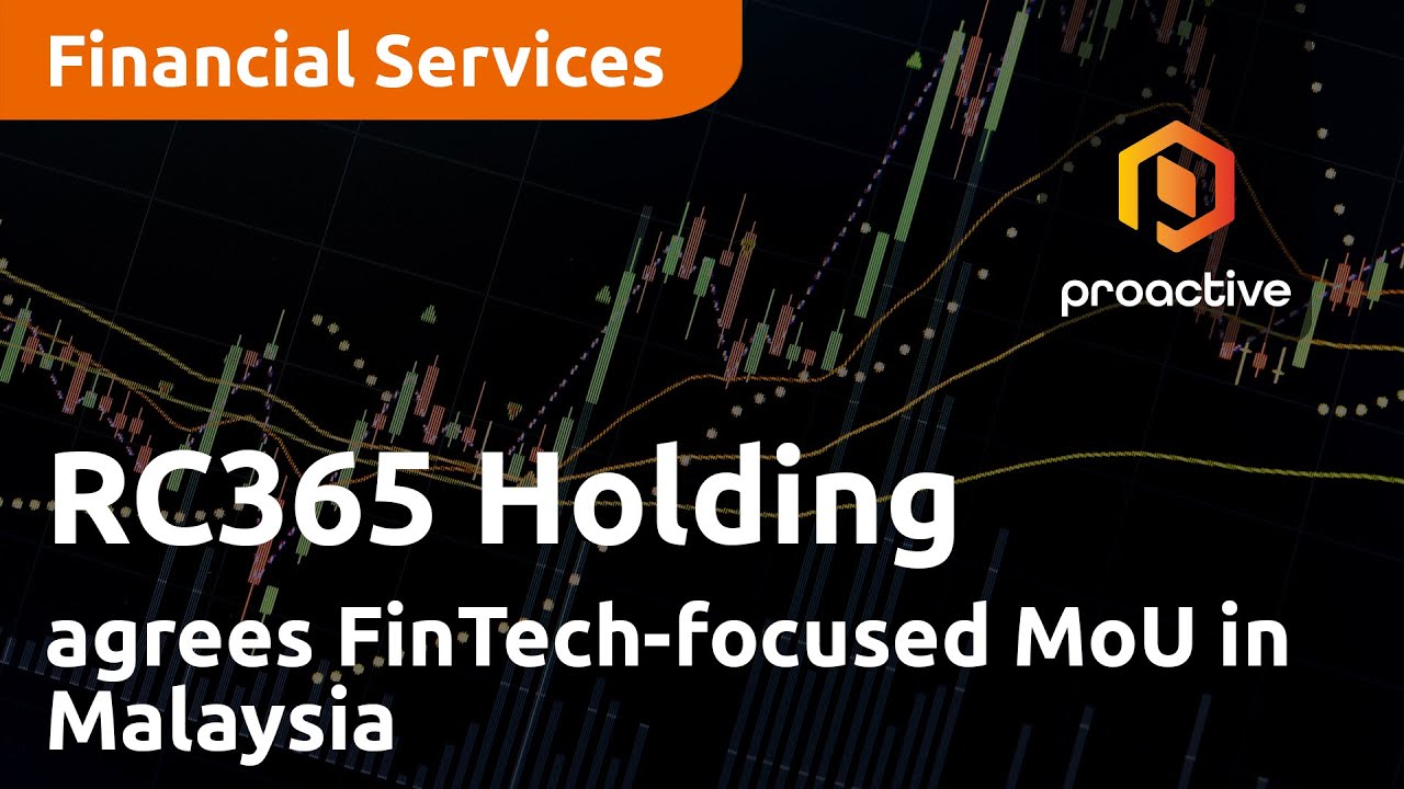 RC365 Holding subsidiary agrees FinTech-focused MoU in Malaysia