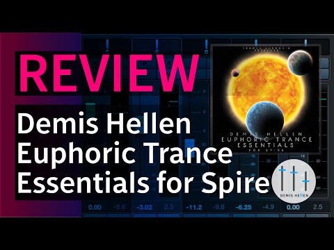 Spire Preset Overview | Demis Hellen Euphoric Trance Essentials | Trance Tutorials