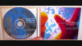 Csilla - Play with the voice (1998 Phil Fuldner extension)