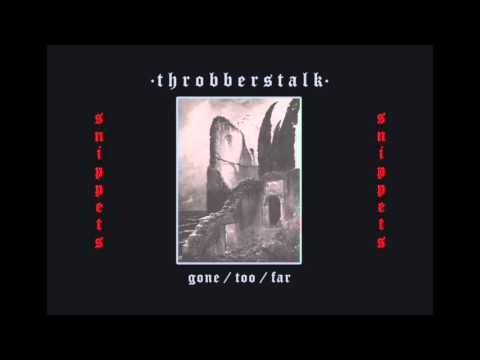 Throbberstalk ‎– Gone Too Far CD - snippets