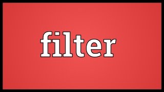 Filter Meaning