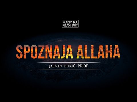 SPOZNAJA ALLAHA - Jasmin Durić, prof. ᴴᴰ┇Poziv na pravi put