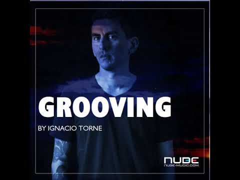 Ignacio Torne @Groovin  - Nube Music Radio - Agosto 2018