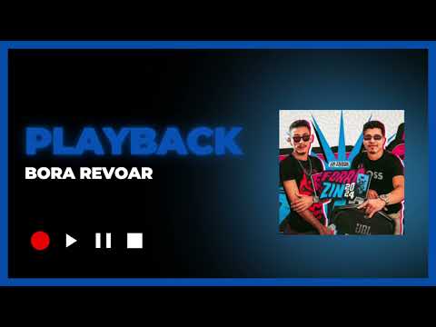 PLAYBACK BORA REVOAR- Os Feras do Pizeiro