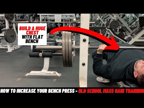 How To Increase Your Bench Press - Old School Mass Gain Training