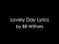 Lovely Day - Bill Withers (Lyrics) 