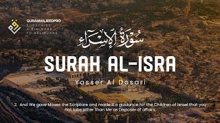 ❤️😞 Yasser Al Dosari  (ياسر الدوسري) | Surah Al-Isra (سوره الاسراء) 😞❤️