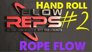 Flow Reps: Hand Roll