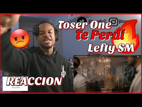 (REACCION) Toser One x Lefty SM - Te Perdí | Donovan Reacciona