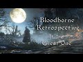 Bloodborne Retrospective | It's a Great One