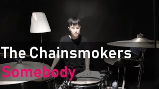 The Chainsmokers - Somebody (Ruhde Remix) Drum cover | Han Seungchan