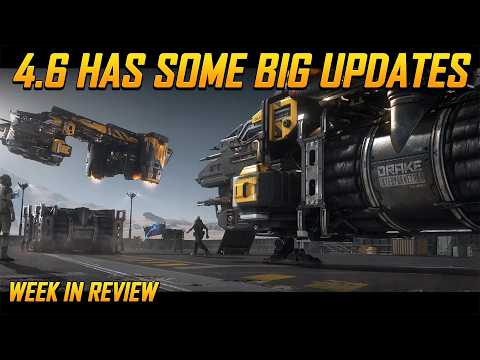 Star Citizen Week in Review - We Already Have a 4.6 Patch Coming