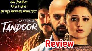 Tandoor All Episodes Review | Tandoor Web Series Review | Tandoor All Episodes | Ullu, Rashmi Desai