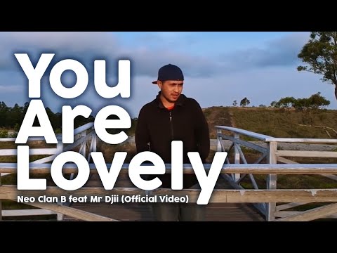 Neo Clan B feat Mr Djii - You Are Lovely [Official Video]
