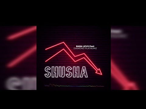 Baba Levo ft Diamond Platnumz - Shusha (Official Audio)