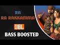 Ra Ra Rakkamma Bass Boosted HD AUDIO