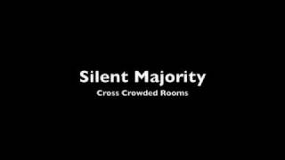 Silent Majority-Cross Crowded Rooms