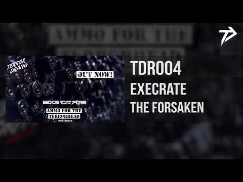 TDR004: 01. Execrate - The Forsaken