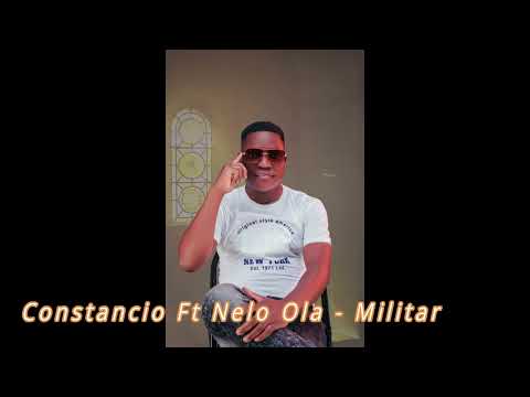 Constâncio Ft Nelo Ola - Militar