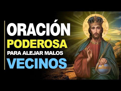 🙏 Oración para ALEJAR LOS MALOS VECINOS de mi Casa para Siempre 🙇‍♂️