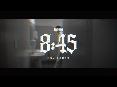 MR. FONSY - 8:45 (Video Oficial) | HORAS
