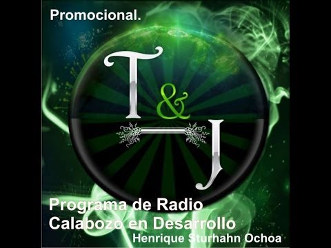 Calabozo en Desarrollo (Programa Radio. Henrique Sturhahn Ochoa) Promocional Teku & JFren 0001