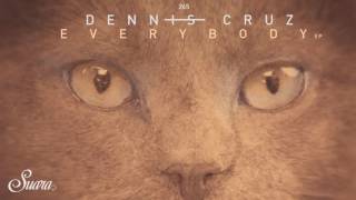 Dennis Cruz - Everybody (Original Mix) [Suara]