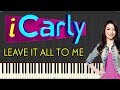 ICarly Theme Leave It All To Me Piano Tutorial