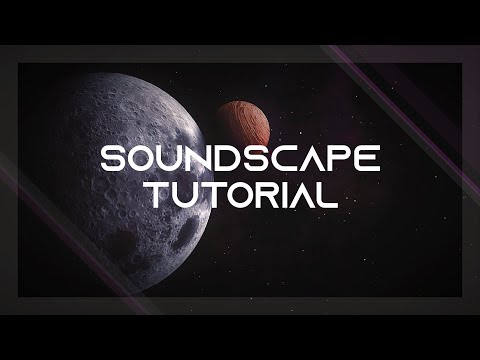 Soundscape Tutorial - How to create AMAZING ambience/atmosphere for your tracks!