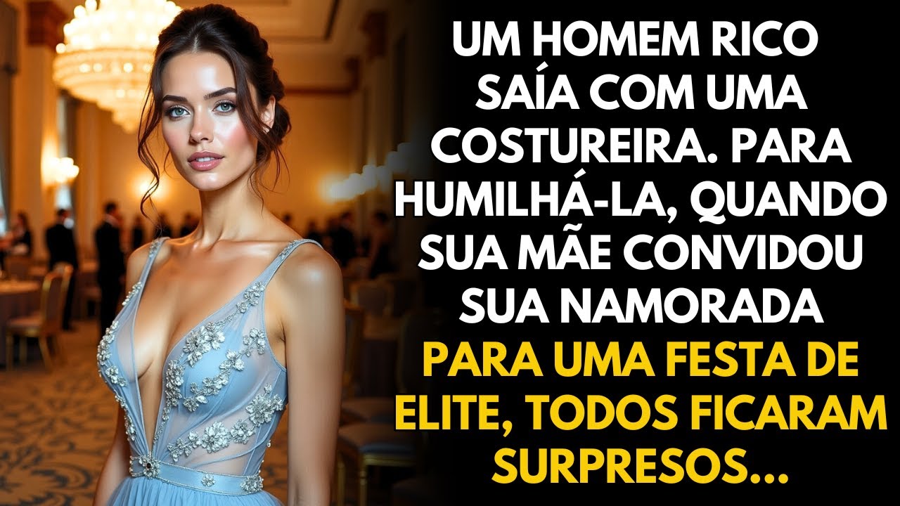 UM HOMEM RICO NAMORAVA UMA COSTUREIRA PARA HUMILHÁ-LA, MAS QUANDO SUA MÃE A CONVIDOU PARA SUA...