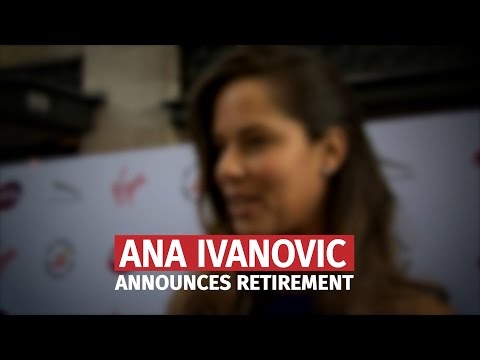 Former World Number One Ana Ivanovic Announces Retirement From Professional Tennis