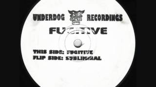 Fugitive - Fugitive (Underdog Recordings)