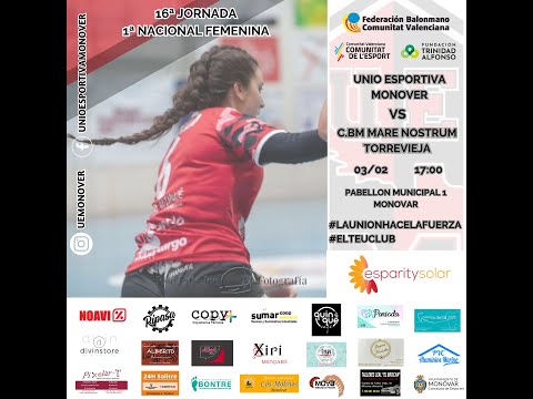 UNIO ESPORTIVA MONOVER - C.BM. MARE NOSTRUM TORREVIEJA