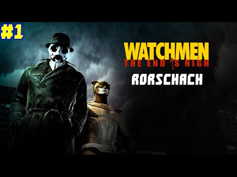Watchmen: The End Is Nigh [RORSCHACH] No Commentary Walkthrough PART 1