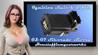 How to replace Ignition Switch on 2003 to 2007 Chevy Silverado, GMC Sierra, Chevy Tahoe and Suburban