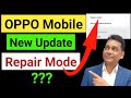 What Is Repair Mode What Does OPPO Mobile Repair Mode Do How To Turn Off Repair Mode