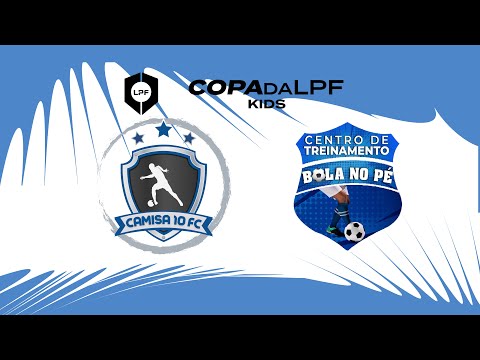 SEMIFINAL COPA da LPF JUNIOR 2023 SUB 10 -  CAMISA 10 X BOLA NO PÉ