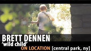 Brett Dennen &quot;Wild Child&quot; [On Location]