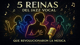 Las 5 REINAS del Jazz Vocal que Revolucionaron la Música para Siempre