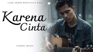 Download lagu KARENA CINTA - Lagu Sedih Menyayat Hati / Lagu Pop Minang / Slow Melayu Terbaru 2025🎶 mp3