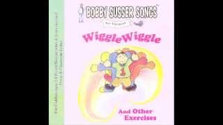 Bobby Susser: Wiggle Wiggle