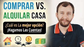 Video: Comprar Casa vs. Alquilar - Las Cuentas Dejan Clara La Mejor Opción