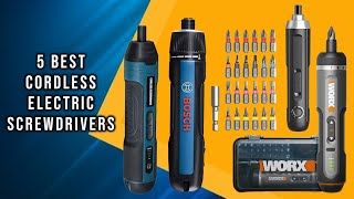 5 Best Cordless Electric Screwdrivers for 2025