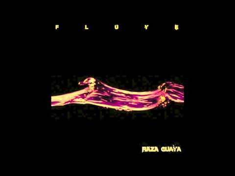RAZA GUAYA - Fluye - (Disco Completo)
