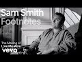 Sam Smith - The Making Of ‘Love Me More’ (VEVO Footnotes)