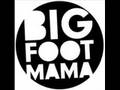 Big Foot Mama-Led S Severa 