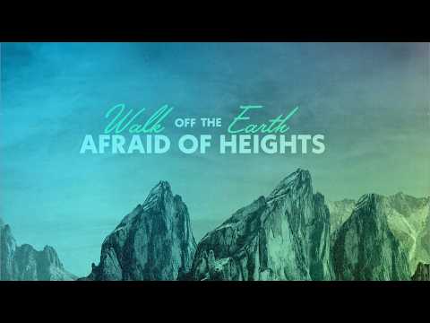 Afraid of Heights - Walk off the Earth (Official Lyric Video)