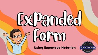 Writing Numbers in Expanded Notation (Expanded Form) - Mr. Pearson Teaches 3rd Grade