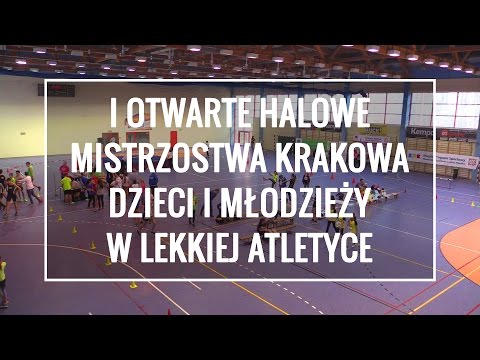 I Otwarte Halowe Mistrzostwa Krakowa Dzieci i Młodzieży w Lekkiej Atletyce